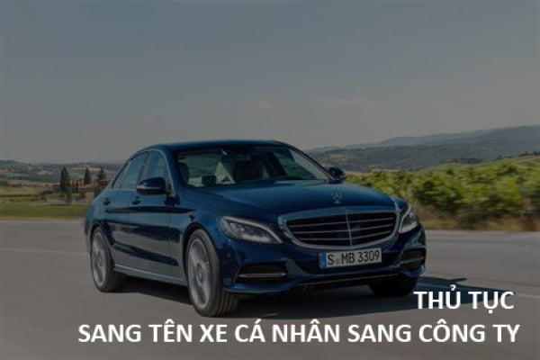 THỦ TỤC SANG TÊN XE CÁ NHÂN SANG CÔNG TY