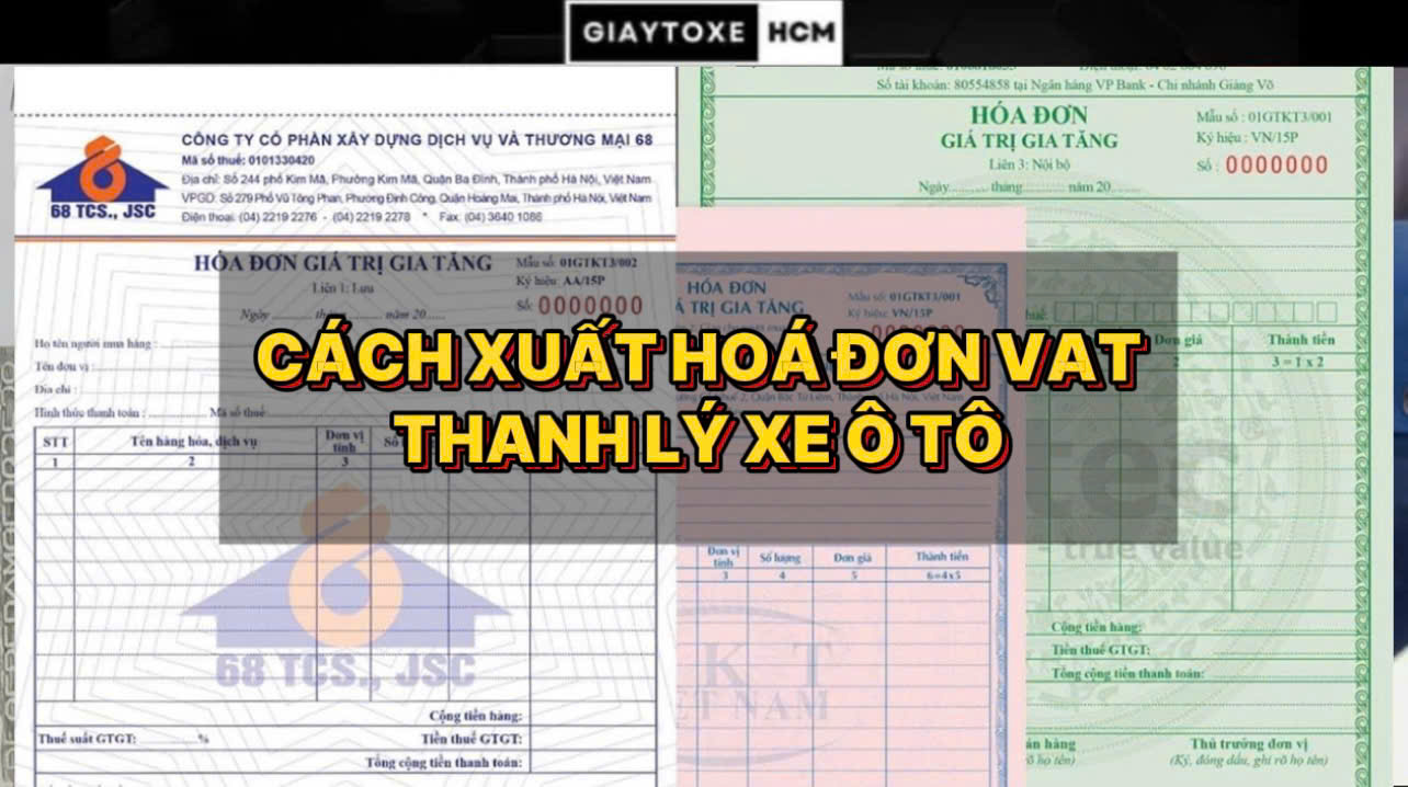CÁCH XUẤT HÓA ĐƠN VAT THANH LÝ XE Ô TÔ CÔNG TY CHUẨN QUY ĐỊNH