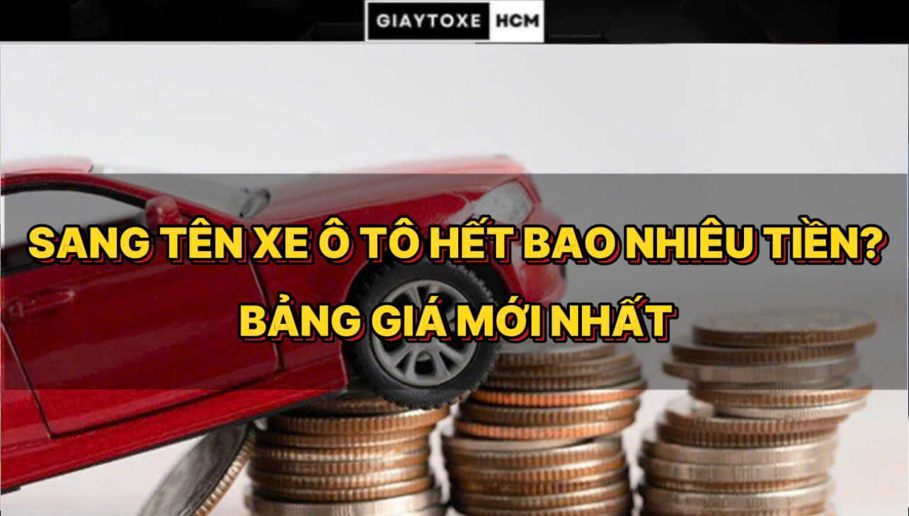 sang-ten-xe-o-to-het-bao-nhieu-tien-chi-phi-moi-nhat