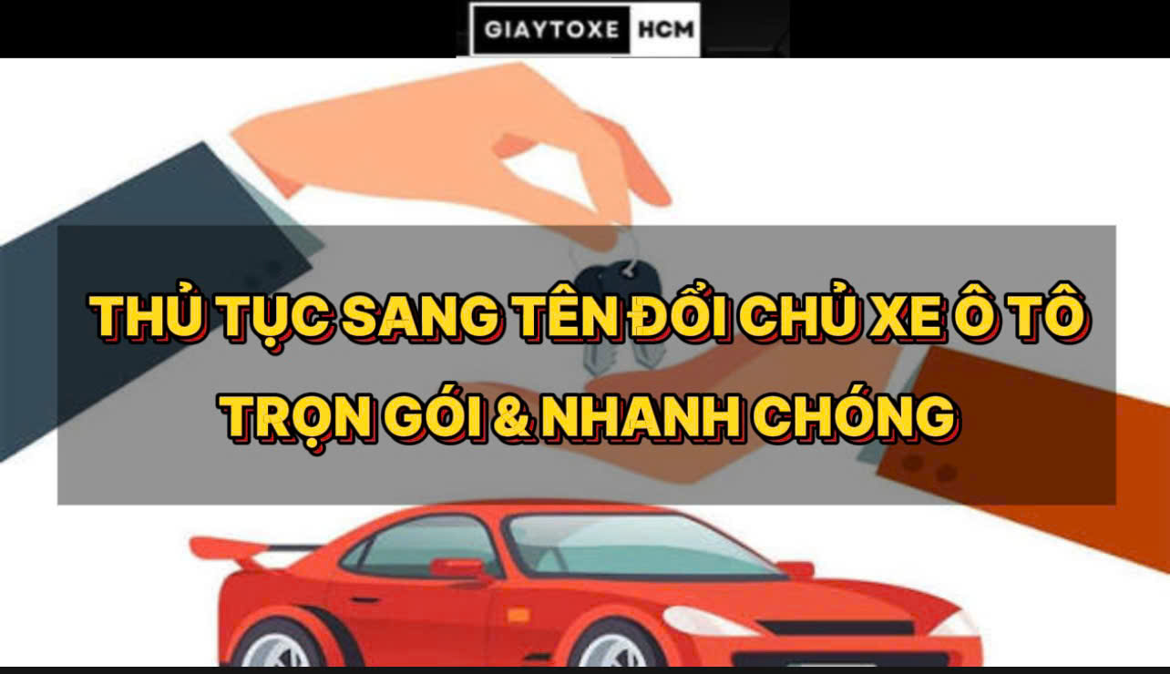 thu-tuc-sang-ten-doi-chu-xe-o-to-moi-nhat