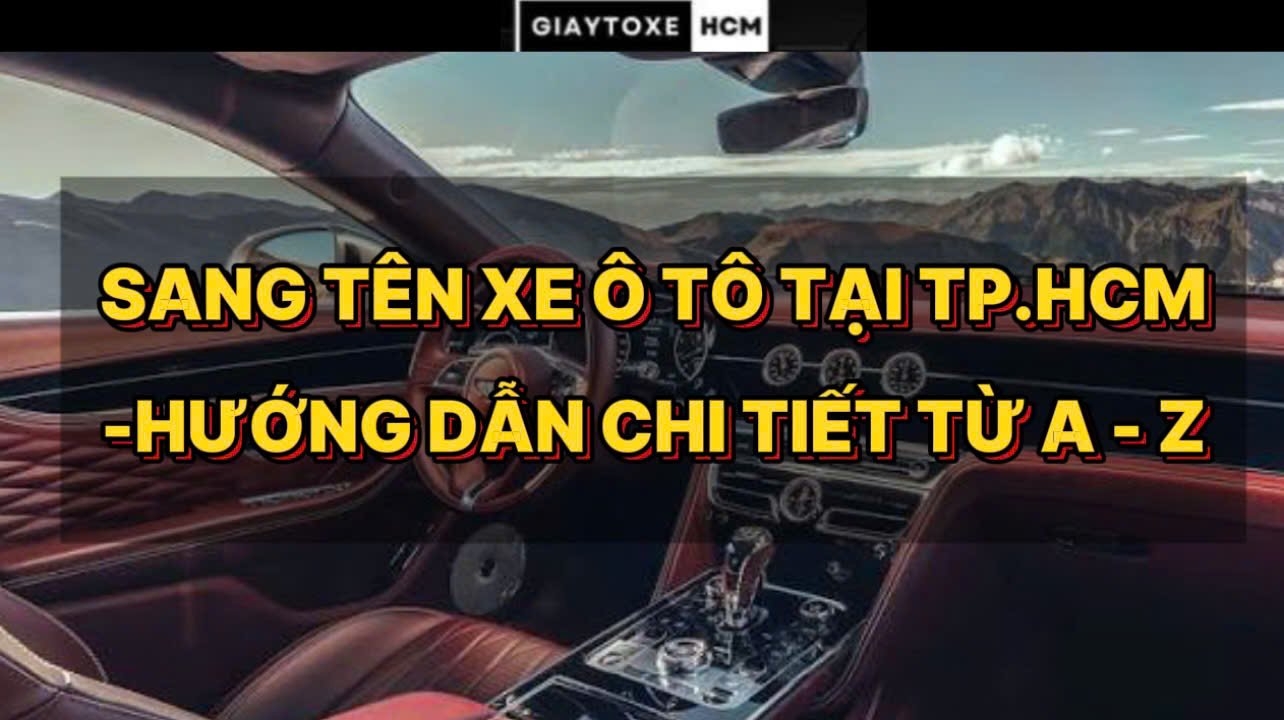 thu-tuc-sang-ten-xe-o-to-tai-tp-hcm-dia-chi-moi-nhat